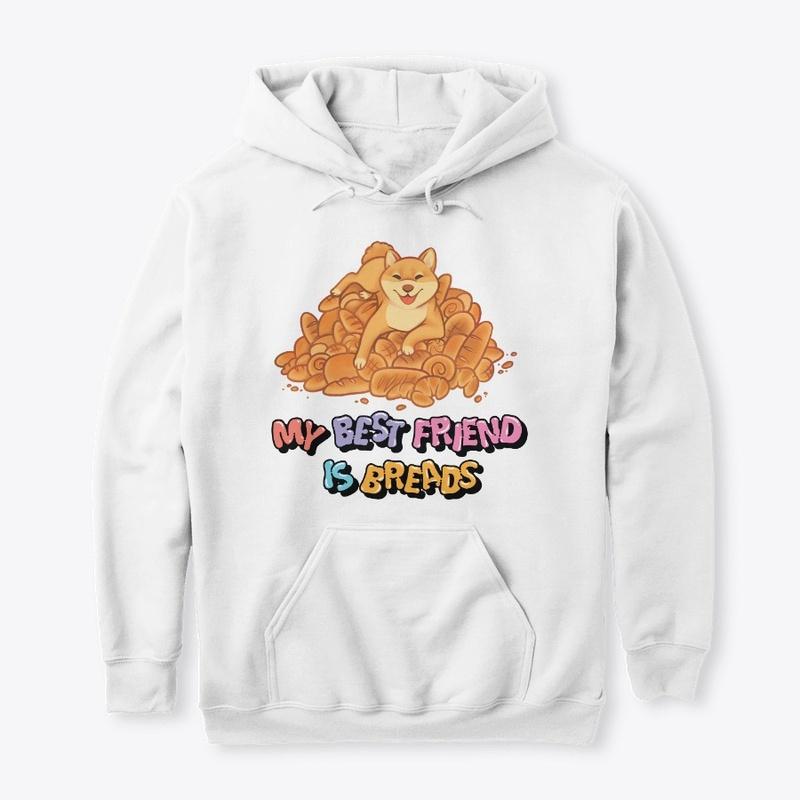 My Best Friend is Breads Hoodie